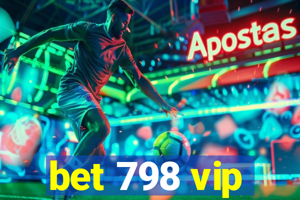 bet 798 vip